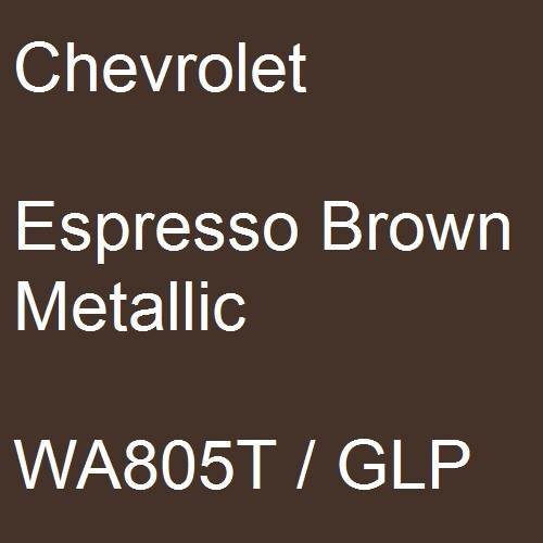 Chevrolet, Espresso Brown Metallic, WA805T / GLP.